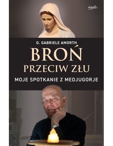 Broń przeciw złu - o. Gabriele Amorth