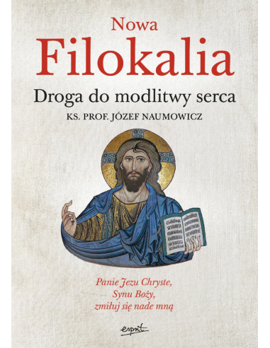 Nowa Filokalia - Droga do modlitwy serca