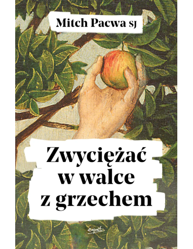 Zwyciężać w walce z grzechem