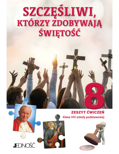 Szczęśliwi, którzy zdobywają świętość - SP klasa 8 ćwiczenia