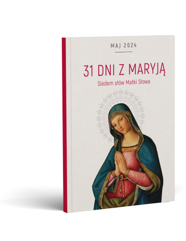 31 dni z Maryją. Siedem słów Matki Słowa