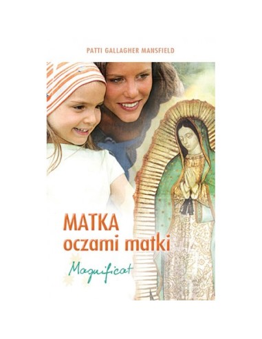 Matka oczami matki. Magnificat