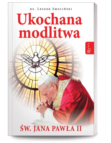 Ukochana modlitwa Św. Jana Pawła II